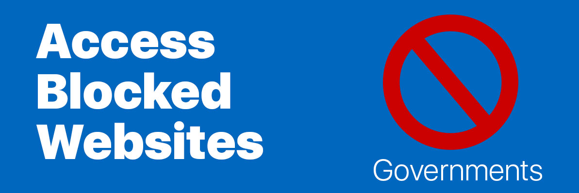 A Guide to Access Blocked Websites by Governments